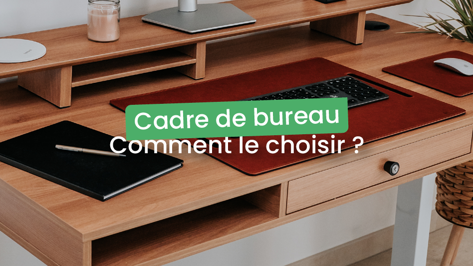 comment choisir son piètement de bureau électrique ?