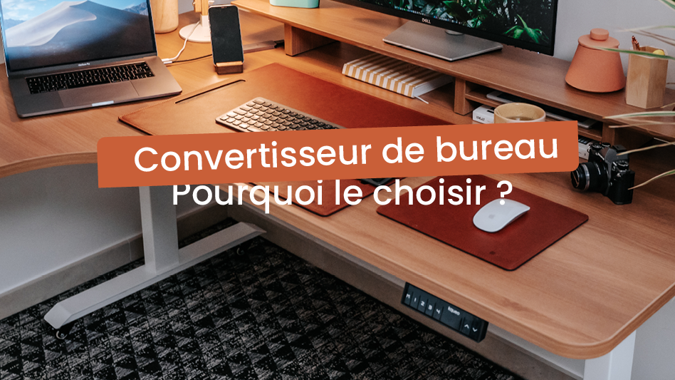 Faut-il choisir le convertisseur de bureau assis debout ?