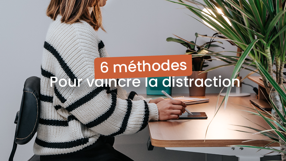 Vaincre la distraction au travail conseils KQUEO