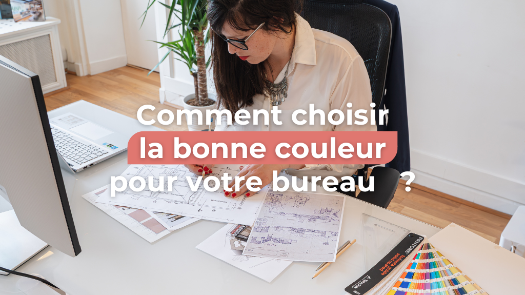 comment choisir la bonne couleur pour son bureau ?