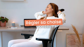régler sa chaise ergonomique
