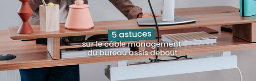 5 astuces sur le cable management de bureau