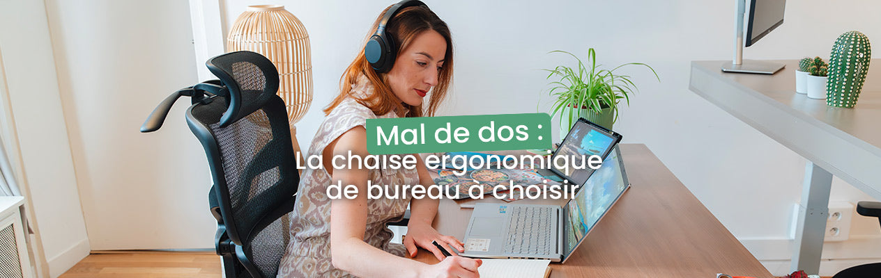 Mal de dos : la chaise ergonomique de bureau à choisir