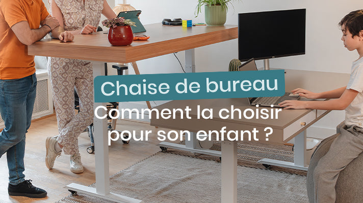 comment choisir une chaise de bureau pour enfant ?
