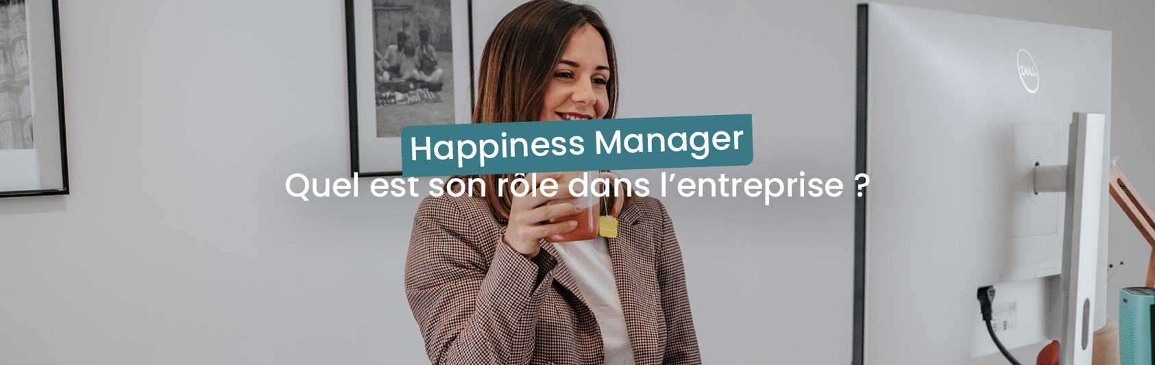 happiness manger quel est son rôle en entreprise