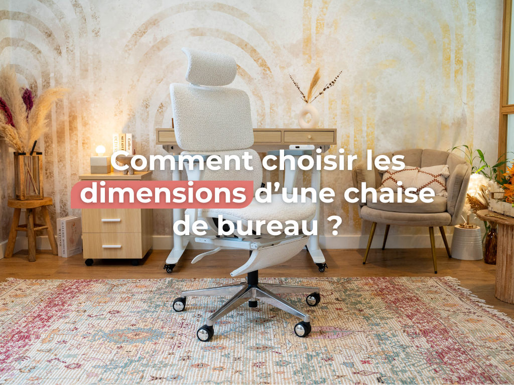 choisir les dimensions d'une chaise de bureau