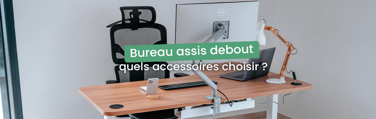 quels accessoires choisir bureau