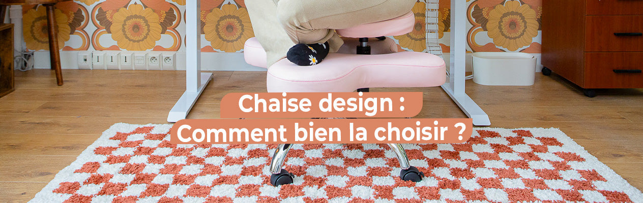 chaise design comment bien la choisir