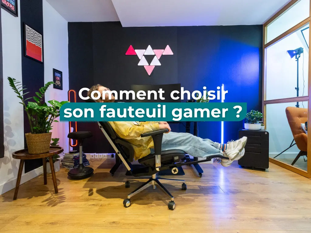 Comment choisir son fauteuil gamer ? Guide & Modèles 2025 !