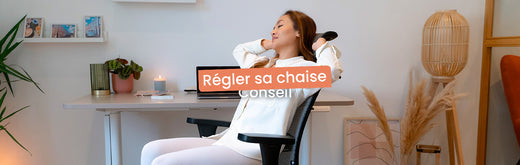 régler sa chaise ergonomique