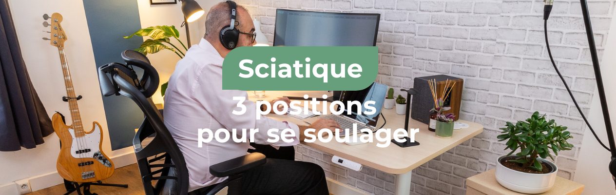 sciatique 3 positions pour se soulager